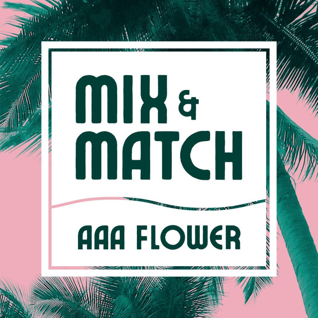 Mix & Match AAA Flower